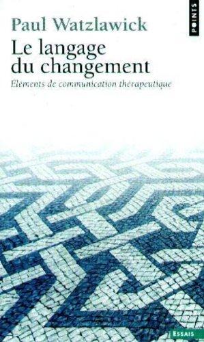 Le langage du changement : éléments de communication thérapeutique