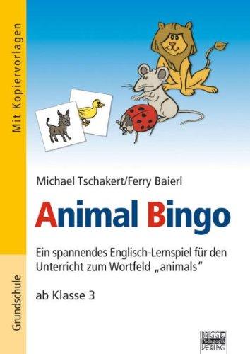 Brigg: Englisch - Grundschule: Ab 3. Klasse - Animal Bingo: Ein spannendes Englisch-Spiel für den Unterricht zum Wortfeld "animals" -  ab Klasse 3. Bildkarten mit Kopiervorlagen