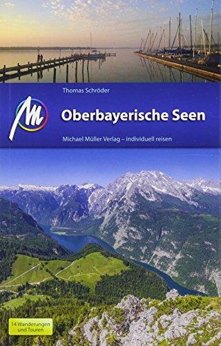 Oberbayerische Seen Reiseführer Michael Müller Verlag: Individuell reisen mit vielen praktischen Tipps.