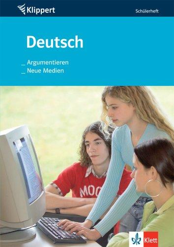 Argumentieren/Neue Medien. 7./8. Klasse. Schülerheft