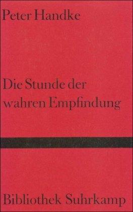 Die Stunde der wahren Empfindung (Bibliothek Suhrkamp)