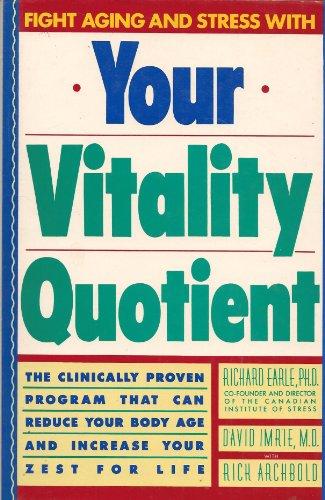 Your Vitality Quotient: The Clinically Proven Programme That Reduces Your Body Age and Increases Your Zest for Life