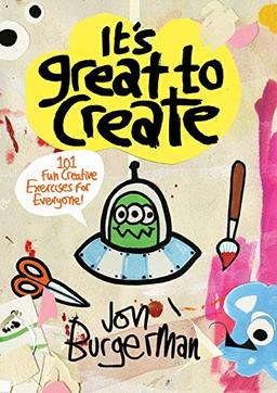 It's Great to Create: 101 Fun Creative Exercises for Everyone (Colouring Books)