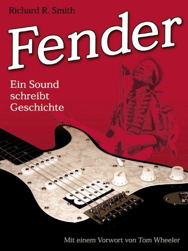 Fender: Ein Sound schreibt Geschichte