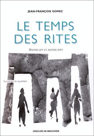 Le temps des rites : handicaps et handicapés