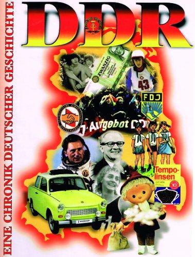 DDR Chronik: Eine Chronik deutscher Geschichte