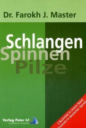 Schlangen Spinnen Pilze: 3 Buchtitel in einem Band. Erstmals in deutscher Sprache