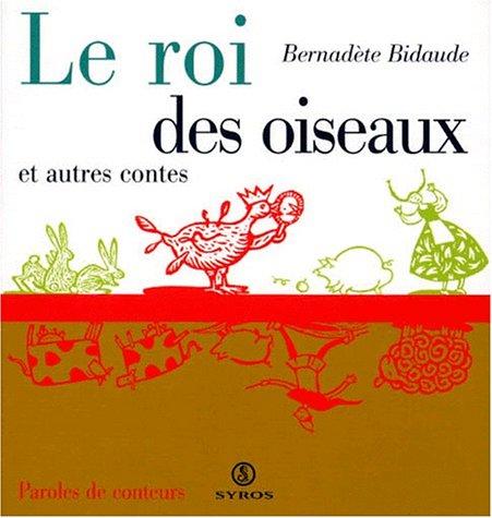 Le roi des oiseaux : et autres contes