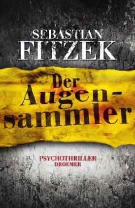 Der Augensammler: Psychothriller