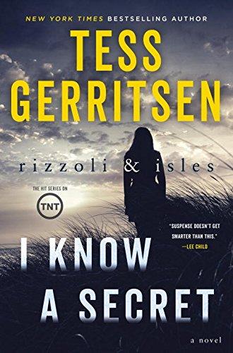 I Know a Secret: A Rizzoli & Isles Novel