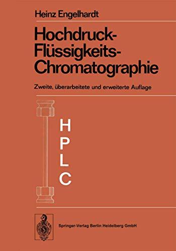 Hochdruck-Flüssigkeits-Chromatographie (Anleitungen für die chemische Laboratoriumspraxis (14))