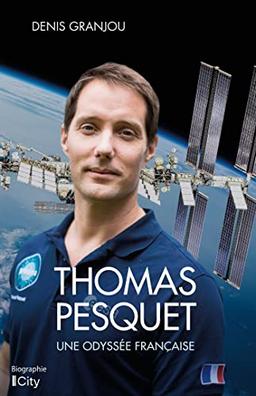 Thomas Pesquet, une odyssée française