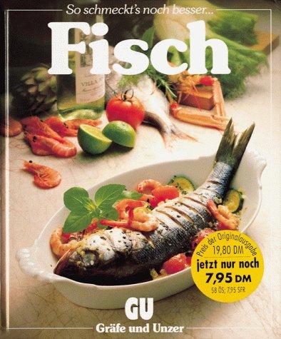 Fisch. Sonderausgabe. Ein besonderes Bildkochbuch mit reizvollen Rezepten