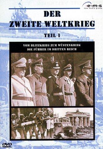 Der Zweite Weltkrieg 1: Vom Blitzkrieg zum Wüstenkrieg/Die Führer im Dritten Reich