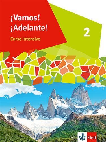 ¡Vamos! ¡Adelante! Curso intensivo 2: Schulbuch 2. Lernjahr (¡Vamos! ¡Adelante! Curso intensivo. Ausgabe 3. Fremdsprache ab 2022)