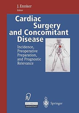 Cardiac Surgery and Concomitant Disease: Incidence, Preoperative Preparation, and Prognostic Relevance