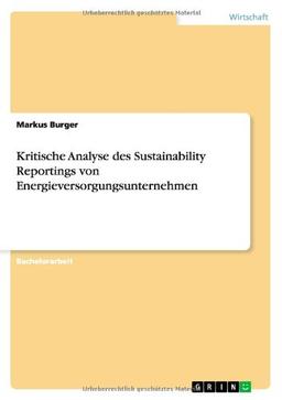 Kritische Analyse des Sustainability Reportings von Energieversorgungsunternehmen