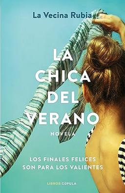 La chica del verano: Los finales felices son para los valientes (Novela, Band 3)