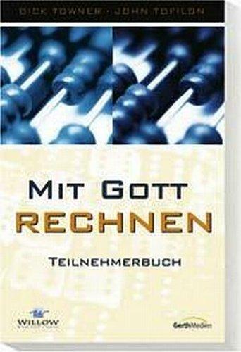 Mit Gott rechnen. Kursmaterial. Paket: Mit Gott rechnen, Teilnehmerbuch