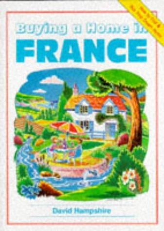 Buying a Home in France (Buying a Home Series)