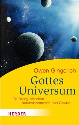 Gottes Universum: Ein Dialog zwischen Naturwissenschaft und Glaube (HERDER spektrum)