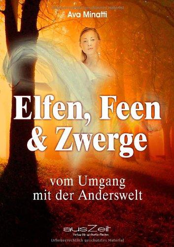 Elfen, Feen & Zwerge: Vom Umgang mit der Anderswelt