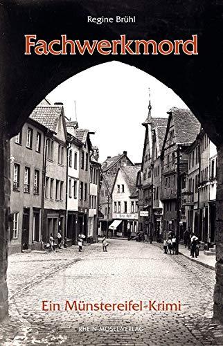 Fachwerkmord: Ein Münstereifel-Krimi