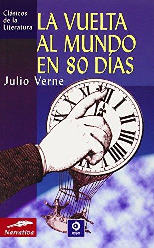 La Vuelta Al Mundo En 80 Dias (Clásicos de la literatura universal, Band 68)