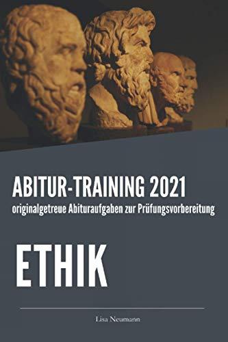 Abitur-Training Ethik: Übungsheft mit originalgetreuen Abituraufgaben zur Prüfungsvorbereitung