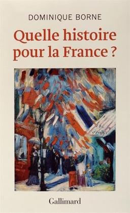 Quelle histoire pour la France ?