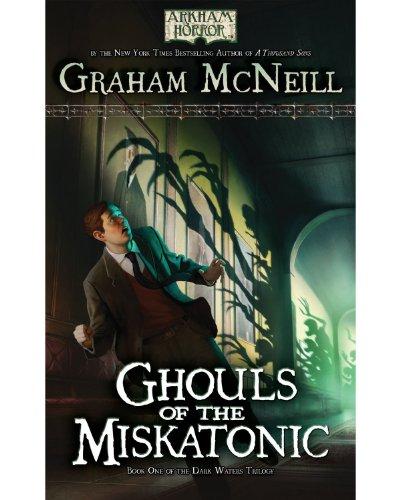 Ghouls of the Miskatonic: Book One of the Dark Waters Trilogy