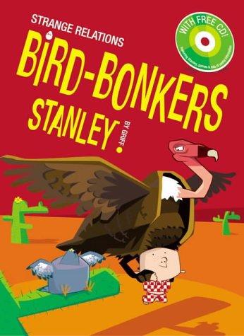 Bird-Bonkers Stanley!