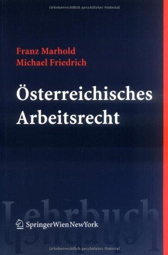 Österreichisches Arbeitsrecht (Springers Kurzlehrbücher der Rechtswissenschaft)