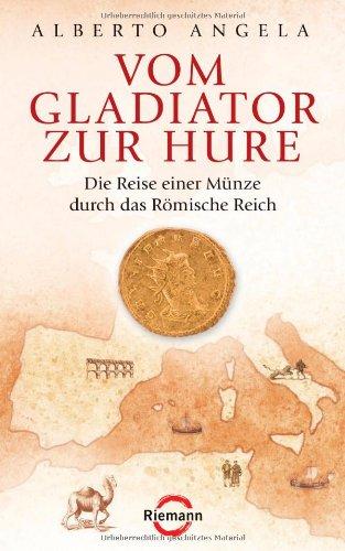 Vom Gladiator zur Hure: Die Reise einer Münze durch das Römische Reich