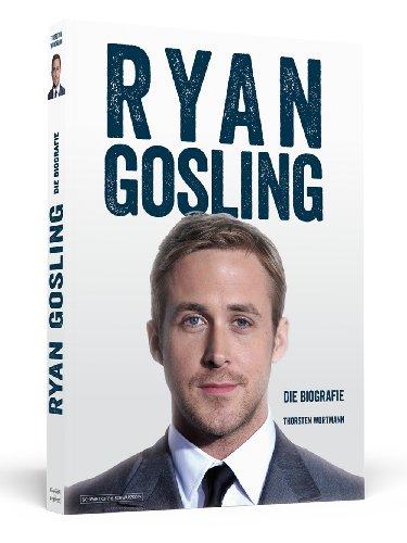 Ryan Gosling - Die Biografie