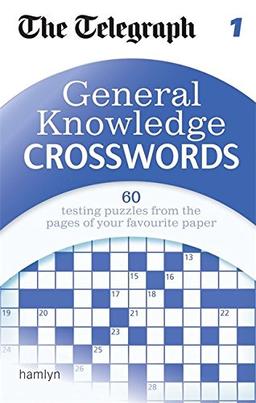 The Telegraph: General Knowledge Crosswords 1 (The Telegraph Puzzle Books)