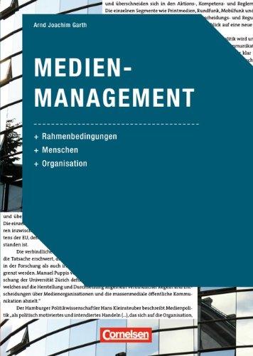 Handbuch Medienmanagement: Rahmenbedingungen - Menschen - Organisation