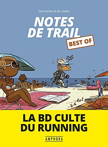 Des bosses et des bulles. Notes de trail. Best of : la BD culte du running