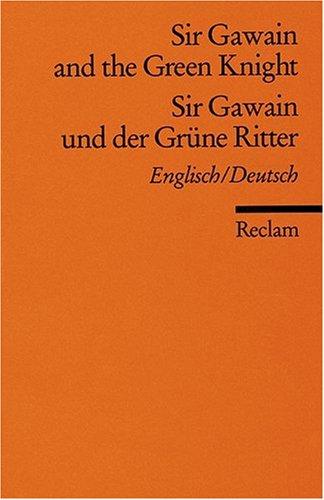 Sir Gawain and the Green Knight /Sir Gawain und der Grüne Ritter: Engl. /Dt