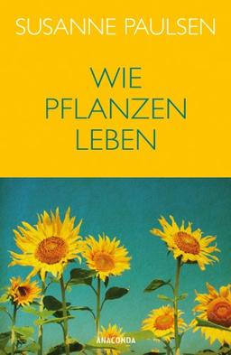 Wie Pflanzen leben