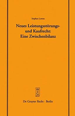 Neues Leistungsstörungs- und Kaufrecht: Eine Zwischenbilanz. Vortrag, gehalten vor der Juristischen Gesellschaft zu Berlin am 14. Januar 2004 ... Gesellschaft zu Berlin, Band 174)