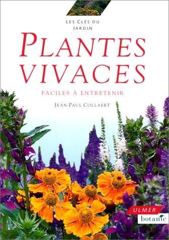 PLANTES VIVACES FACILES A ENTRETENIR (Cles du Jardin)