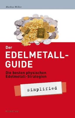 Der Edelmetall-Guide: Die besten physischen Edelmetall-Strategien