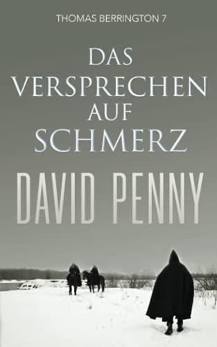 Das Versprechen auf Schmerz (Thomas Berrington Historisches Roman, Band 7)