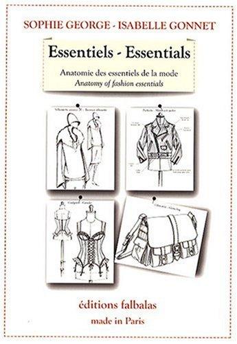 Essentiels : anatomie des essentiels de la mode. Essentials : anatomy of fashion essentials