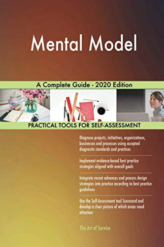 Mental Model A Complete Guide - 2020 Edition