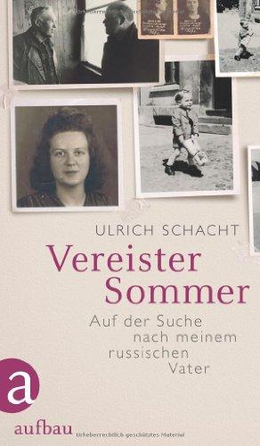 Vereister Sommer: Auf der Suche nach meinem russischen Vater