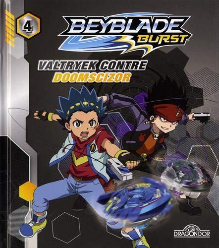 Beyblade burst. Vol. 4. Valtryek contre Doomscizor