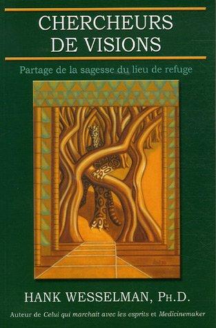 Chercheurs de visions : Partage de la sagesse du lieu de refuge