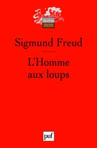 L'homme aux loups : à partir de l'histoire d'une névrose infantile